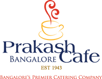 Prakash Cafe - Bangalore's Premier Catering Company